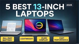 5 Best 13-Inch Laptops In 2025 Ultimate Portability & Power