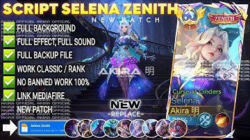 UPDATE Script Skin Selena Zenith - Curse of Cinders No Password | Full Effect Voice | Patch Terbaru