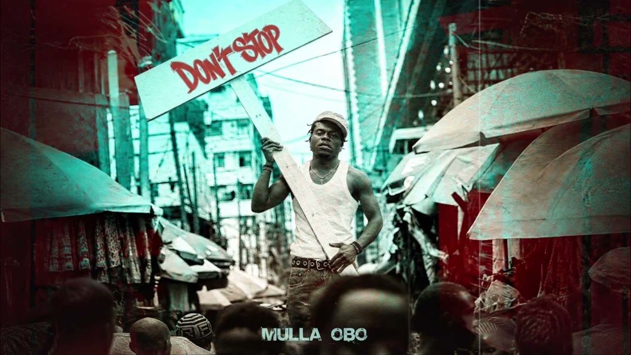 Guarda Mulla Obo - don’t stop ( lyrics audio ) su YouTube Guarda Mulla Obo - don’t stop ( lyrics audio ) su YouTube