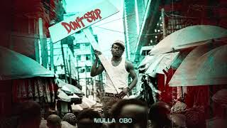 Mulla Obo - don’t stop ( lyrics audio )