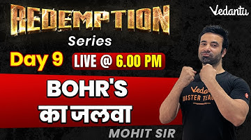 Redemption Day 9 | Atomic Structure | Class 11| JEE 2024 | Mohit Sir| Vedantu JEE