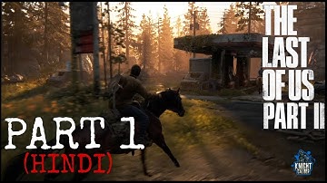 THE LAST OF US 2 ( HINDI ) WALKTHROUGH GAMEPLAY - INTRO PART 1 | SONY PLAYSTATION 4  | INDIA |