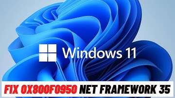 How to Fix 0x800f0950 Net Framework 35 Windows 11