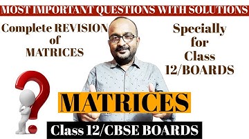 MATRIX IMPORTANT QUESTIONS CLASS 12 | MATRICES IMPORTANT QUESTIONS WITH SOLUTIONS 2021