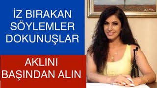 İz Birakan Sözler Ve Dokunuşlarla Aklini Başindan Alin Aşik Olsun Gi̇demesi̇n Kalsin