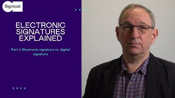 Electronic signatures explained – Part 1: Electronic signature vs. digital signature | Signicat