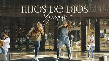 HIJOS DE DIOS-YADAH (Video Oficial)