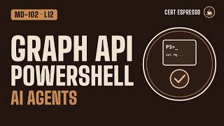 MD-102 Lesson 12: Automate Intune — Graph PowerShell, Custom Compliance, Security Copilot Agents News