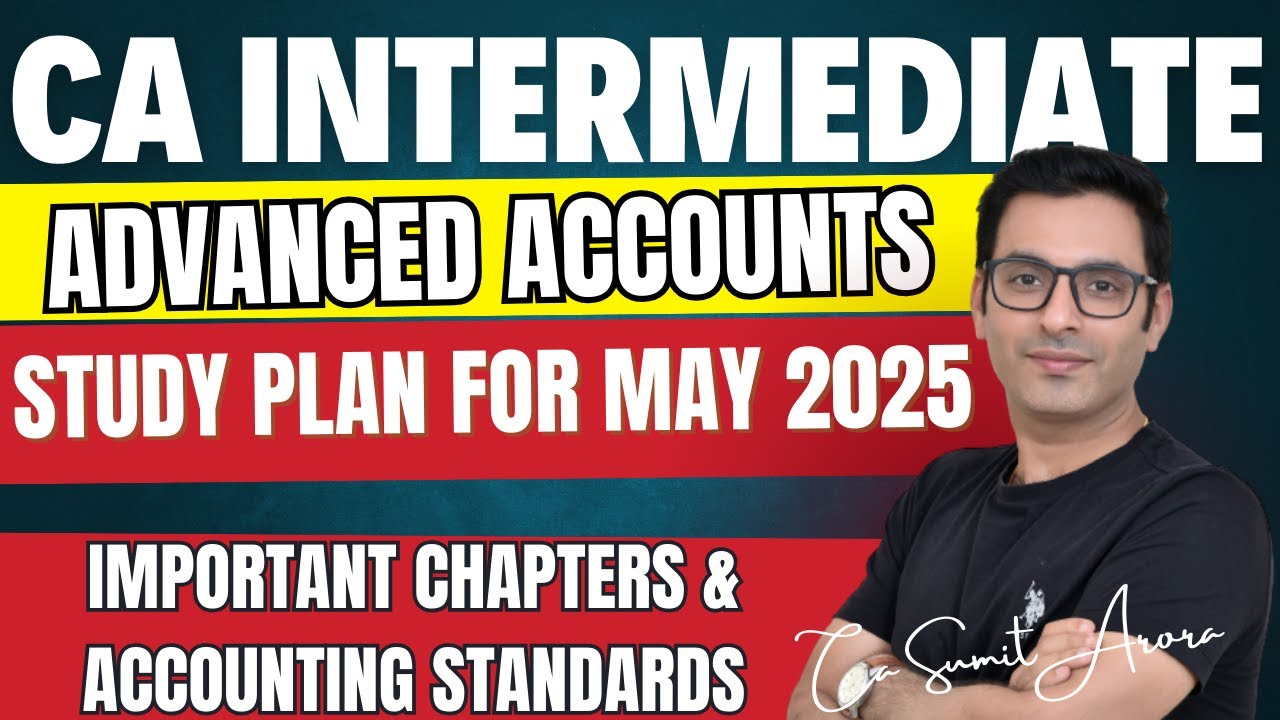 CA Inter Advanced Accounts | Study Plan for May 2025 | Important ...