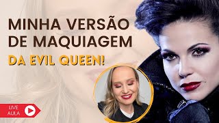 LIVE AULA: MAQUIAGEM DA EVIL QUEEEN ONCE UPON A TIME