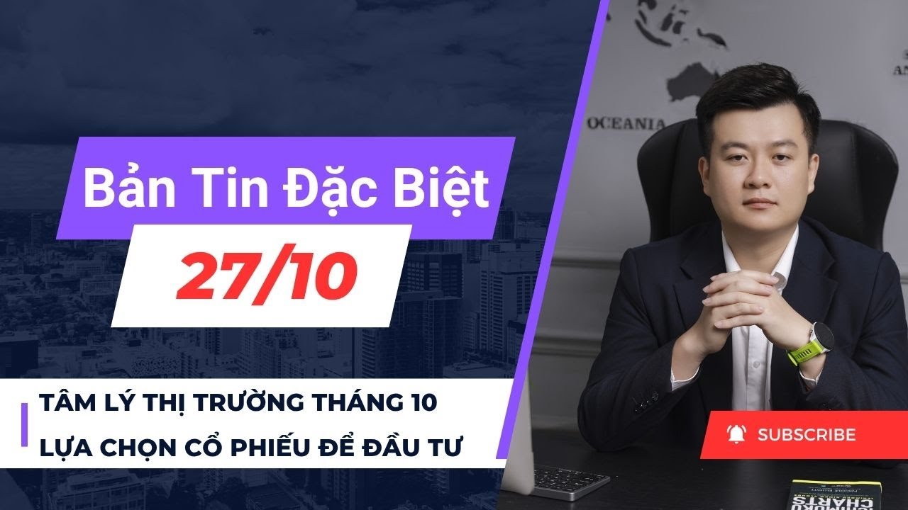 BẢN TIN ĐẶC BIỆT - 27/10/2025