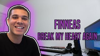 FINNEAS - Break My Heart Again (REACTION!!)
