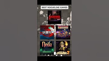The Best Roguelike Games You Should Play