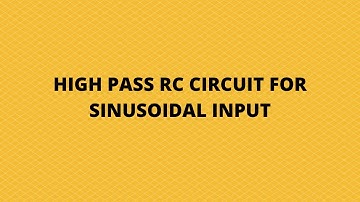HIGH PASS RC CIRCUIT  FOR SINUSOIDAL SIGNAL