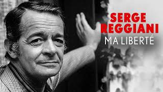 Miniatura de vídeo de "Serge Reggiani - Ma liberté (Audio Officiel)"