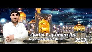 Seyyid Miribrahim Xəlil Qəribi Eşq İmam Rza