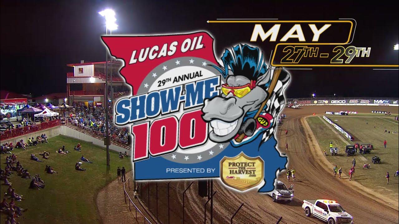 May 27th29th, 2021 29th Annual Lucas Oil ShowMe 100 Presented by