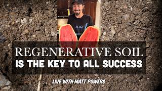 Regenerative Soil Is The Key To All Success [Full Presentation]