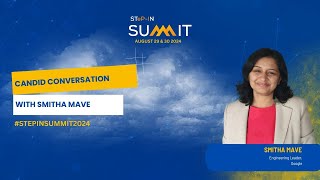 🎤 Candid Conversation with Smitha Mave, Engineering Leader, Google 🎤