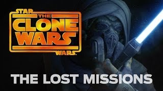 Star Wars: The Clone Wars  The Lost Missions: Trailer