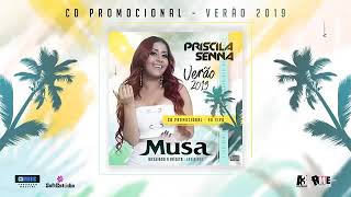 PRISCILA SENNA BANDA A MUSA - CD PROMOCIONAL VERÃO 2019