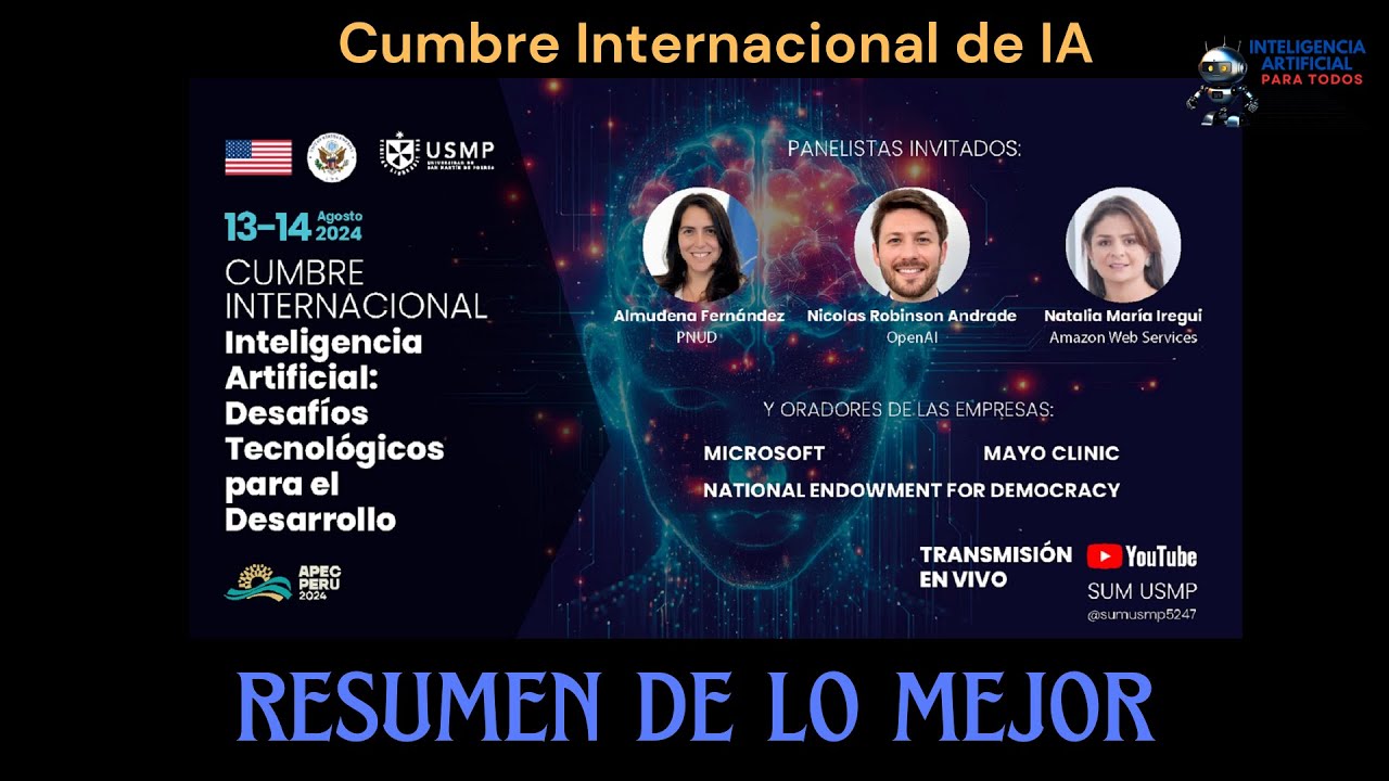 🔍✨Resumen de lo mejor de la Cumbre Internacional de Inteligencia Artificial 🤖🌍