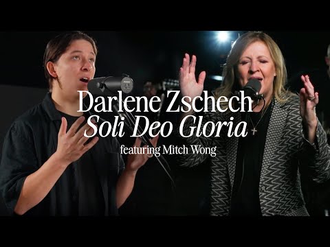 Darlene Zschech - Soli Deo Gloria (ft. Mitch Wong) [Music Video]
