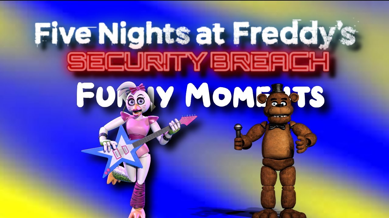 Five Nights at Freddy's Security Breach Funny Moments (Jump Scares, Chica, Scary Moments) YouTube