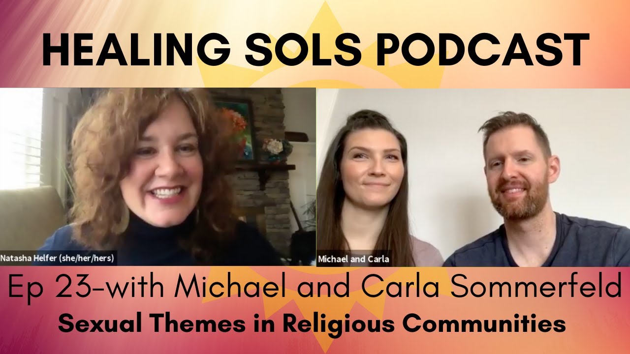 Healing Sols Podcast | Ep 23: Sexual Themes in Religious Communities
