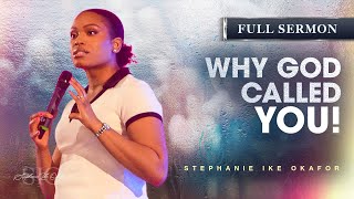 Why God Called You - Stephanie Ike Okafor