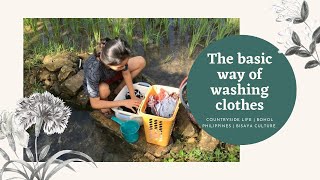 The Basic way of washing clothes | Countryside LifePH | BisayaCulture | MSCYNTHIA