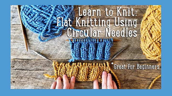 🙌 How to Knit Flat with Circular Needles | Learn to Knit 🙌