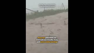 Heavy rain floods roads and fields around Amarillo, Texas