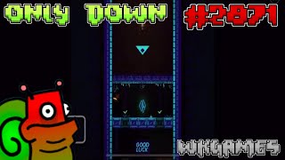 Only Down by MrYer 100% - Geometry Dash (Demon) (#2871)