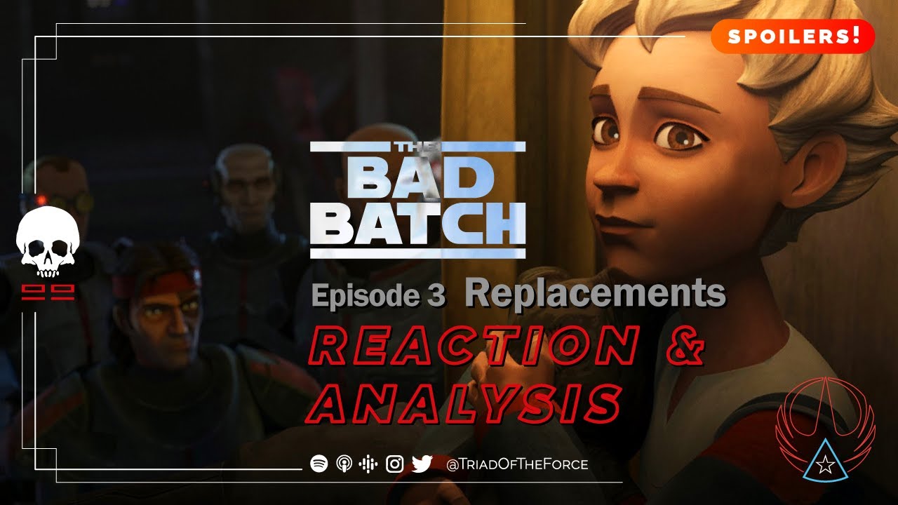 THE BAD BATCH Reaction & Review • S1E03 | Replacements