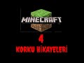 MINECRAFT KORKU HIKAYELERI #4