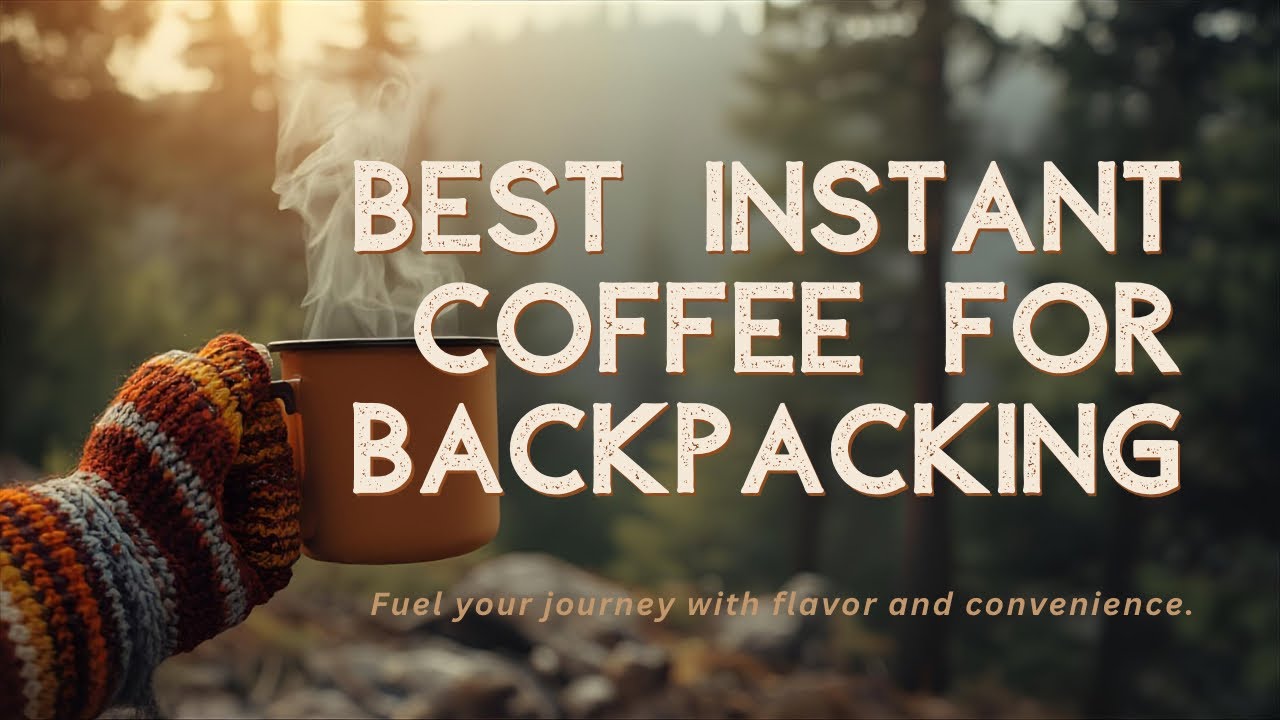 Best Instant Coffee for Backpacking! YouTube