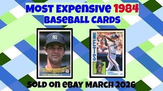 1984 Most Expensive eBay Sales Baseball Cards (March 2026)