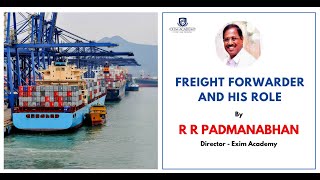 Freight Forwarder and his Role in Tamil - R R Padmanabhan, Director - Exim Academy
