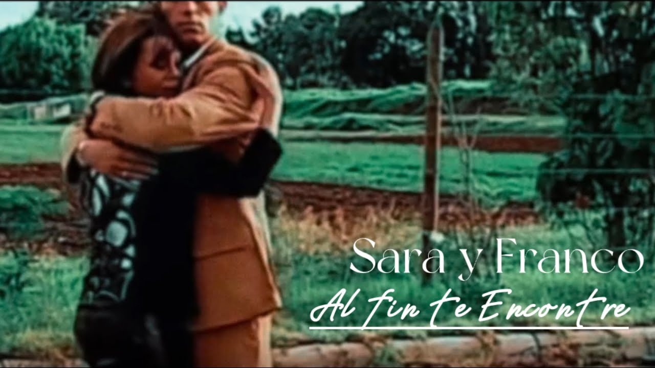 Sara y Franco | Al fin te Encontré