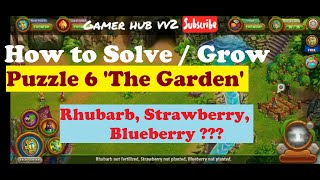 How to solve Puzzle 6 The Garden, Growing Rhubarb, Strawberry and Blueberry : VV2 screenshot 5