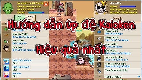 [Ngọc Rồng] Hướng dẫn úp đệ lên sức mạnh thần tốc, hiệu quả nhất cho đệ kaioken