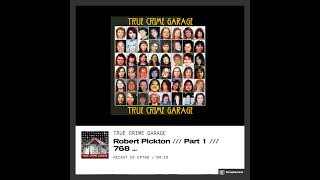 Robert Pickton /// True Crime Garage