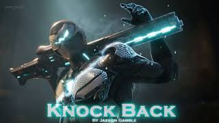 EPIC ROCK   ''Knock Back'' by Jaxson Gamble