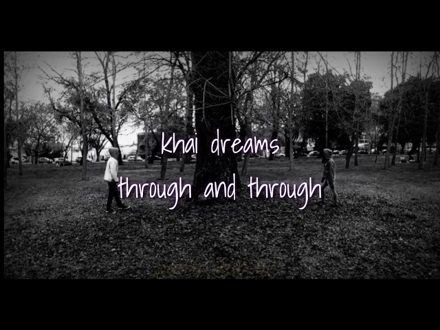 Khai dreams-through and through (lyrics) class=