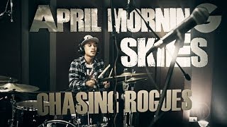 Tower Sessions | April Morning Skies - Chasing Rogues S03E19 chords