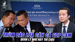 Trùm Đào Lửa Trần Chí Tính Riêng Bitcoin Đã 13 Gdp Campuchia. Nhà Hun Quản Lý Kiểu Gì???