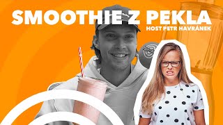 SMOOTHIE Z PEKLA I Aneta Kratochvílová w/ host Petr Havránek