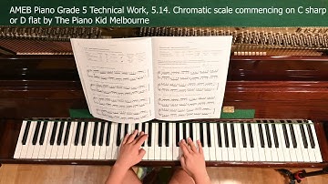 AMEB Piano Grade 5, 5.14. Chromatic scale commencing on C sharp or D flat by The Piano Kid Melbourne