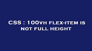 Celebrity CSS : 100vh flex-item is not full height Profile